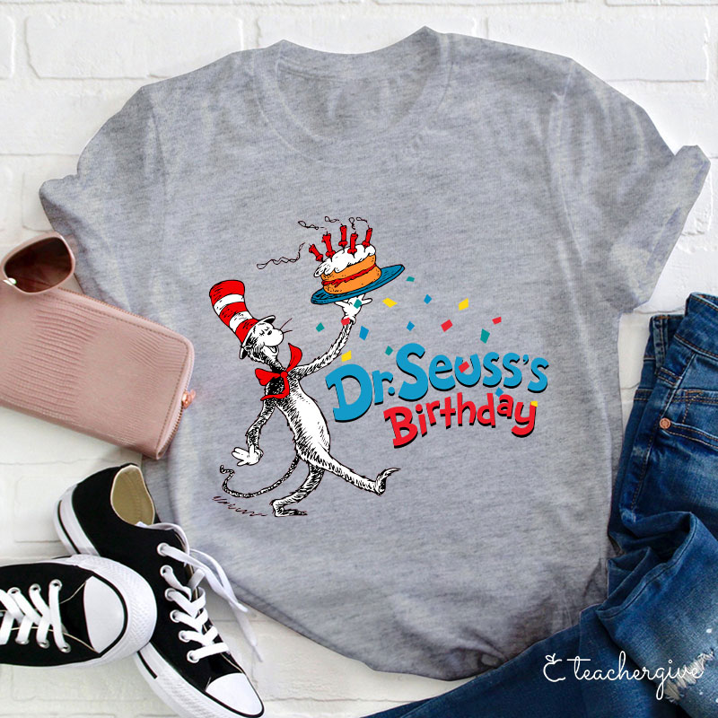 Dr.Seuss Birthday Teacher T-Shirt