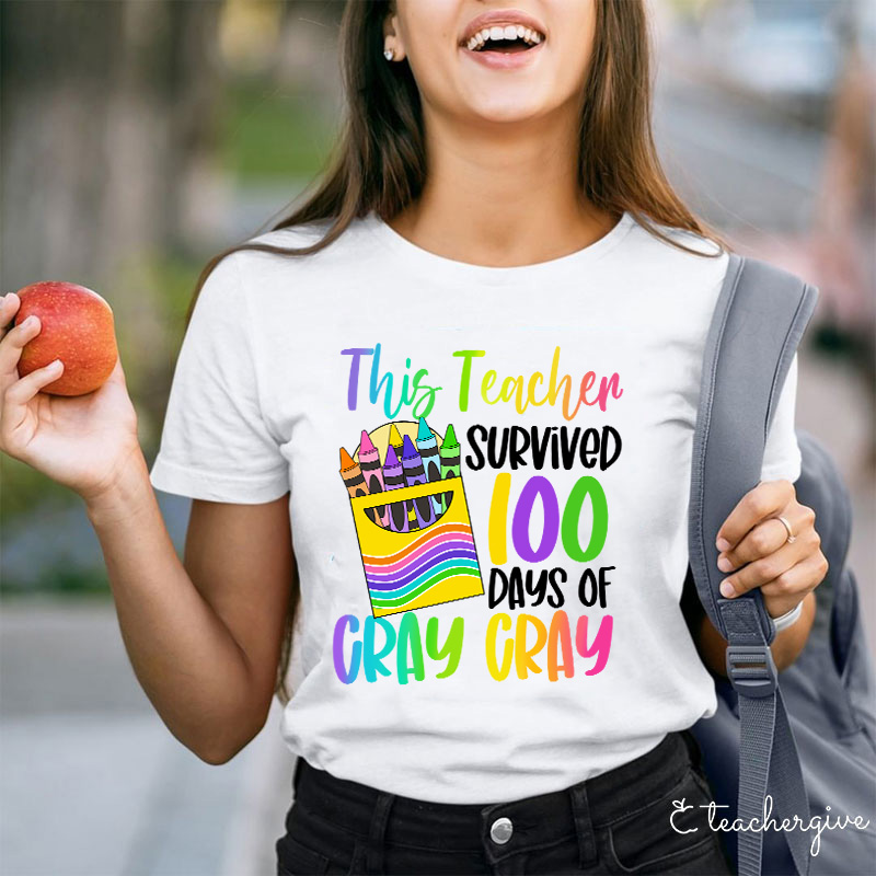 This Teacher Survived 100 Days Of Cray Cray Teacher T-Shirt