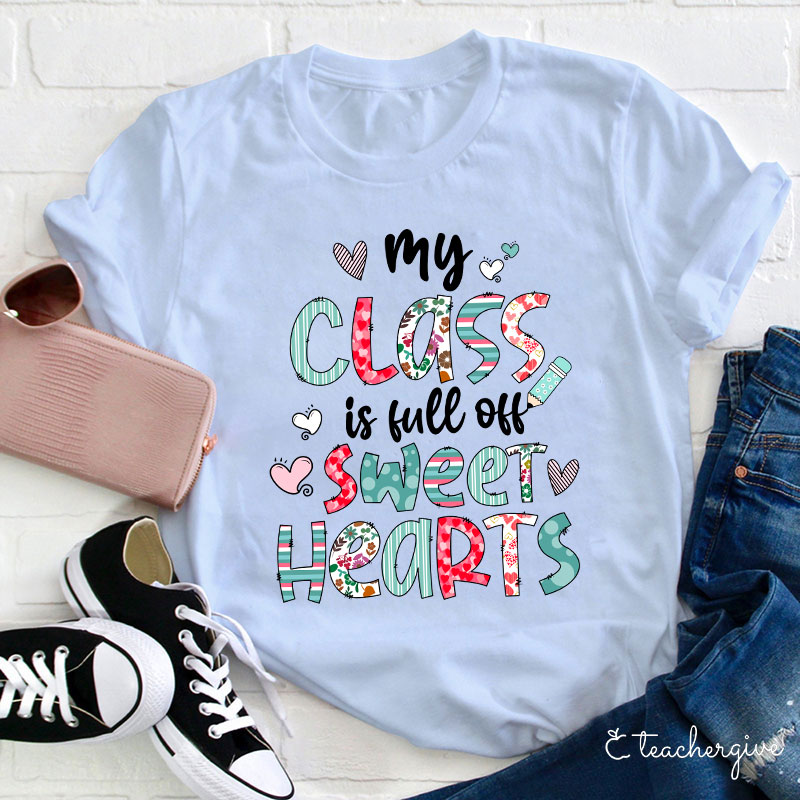Mixed Pattern My Class Is Full Of Sweet Hearts Teacher T-Shirt
