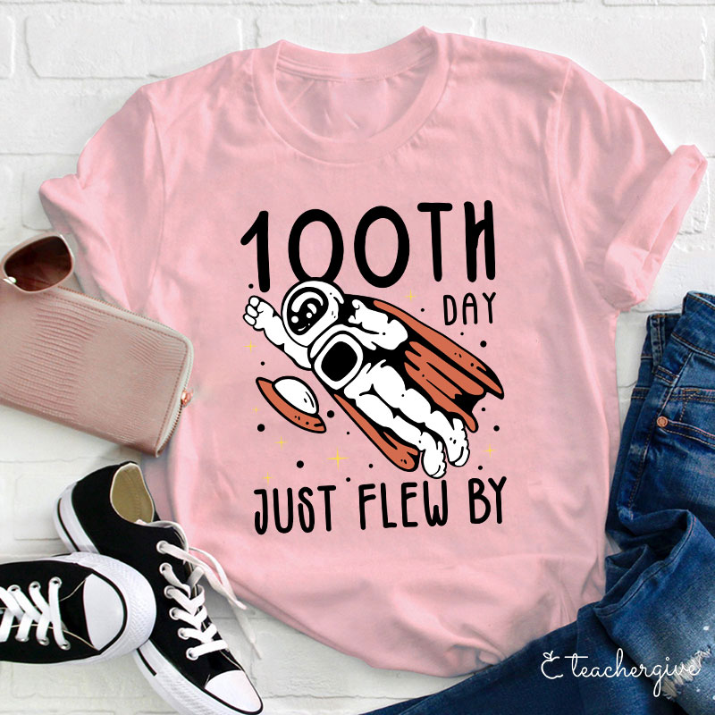 100th Day Just Flew By Teacher T-Shirt