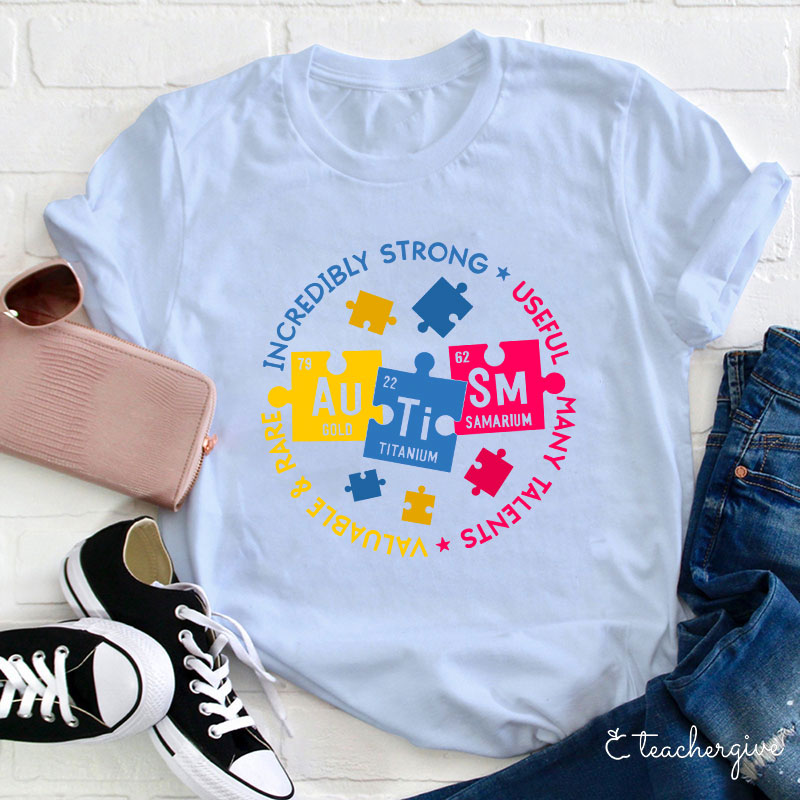 Incredibly Strong Useful Many Talents Teacher T-Shirt