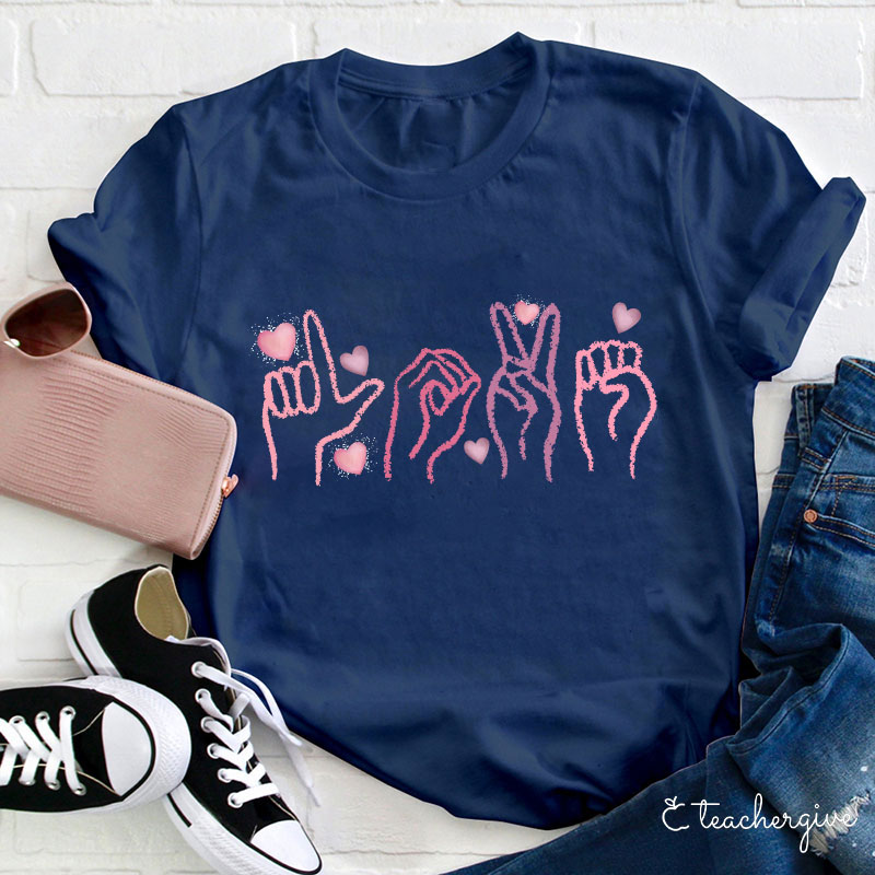 Sign Language LOVE Teacher T-Shirt