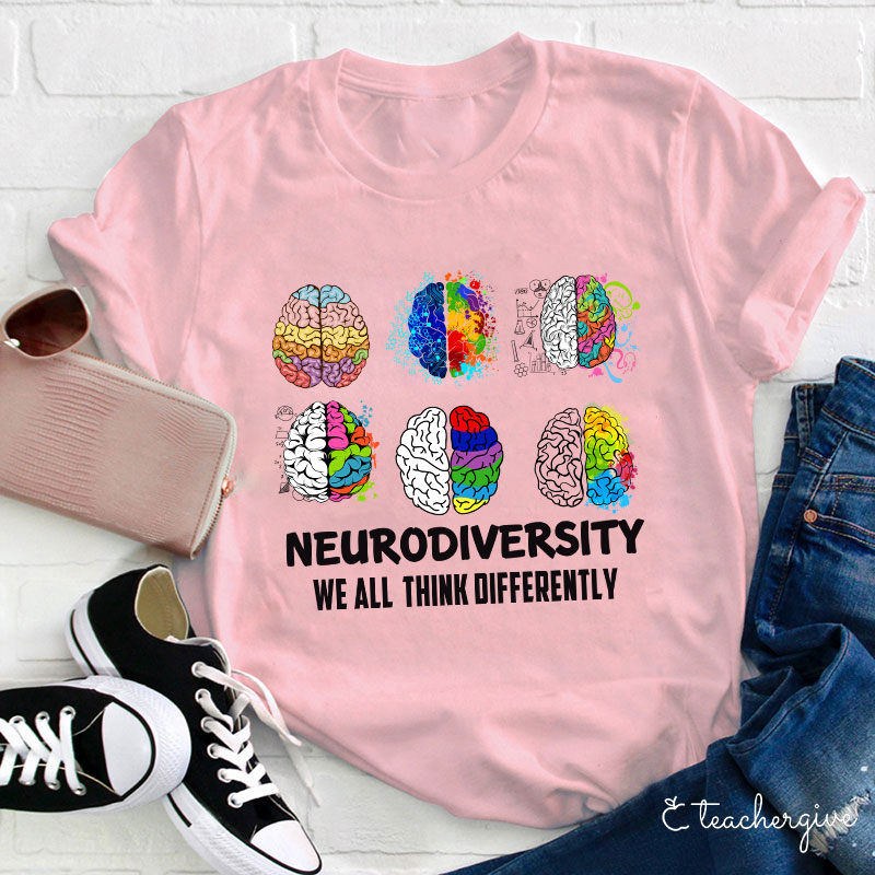 We All Think Differently Teacher T-Shirt