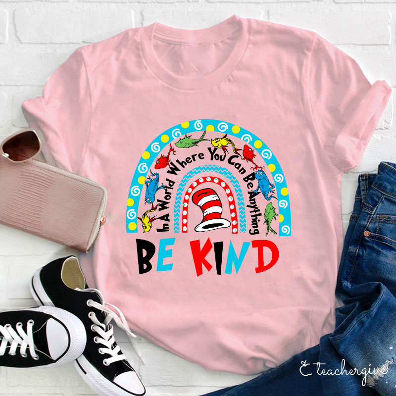 Dr. Seuss Rainbow Be Kind Teacher T-Shirt