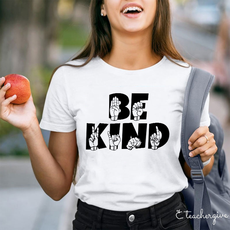 Be Kind Sign Language Teacher T-Shirt