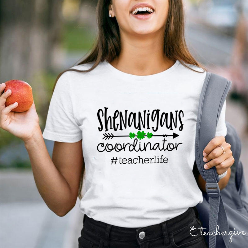 Shenanigans Coorainator Teacher T-Shirt