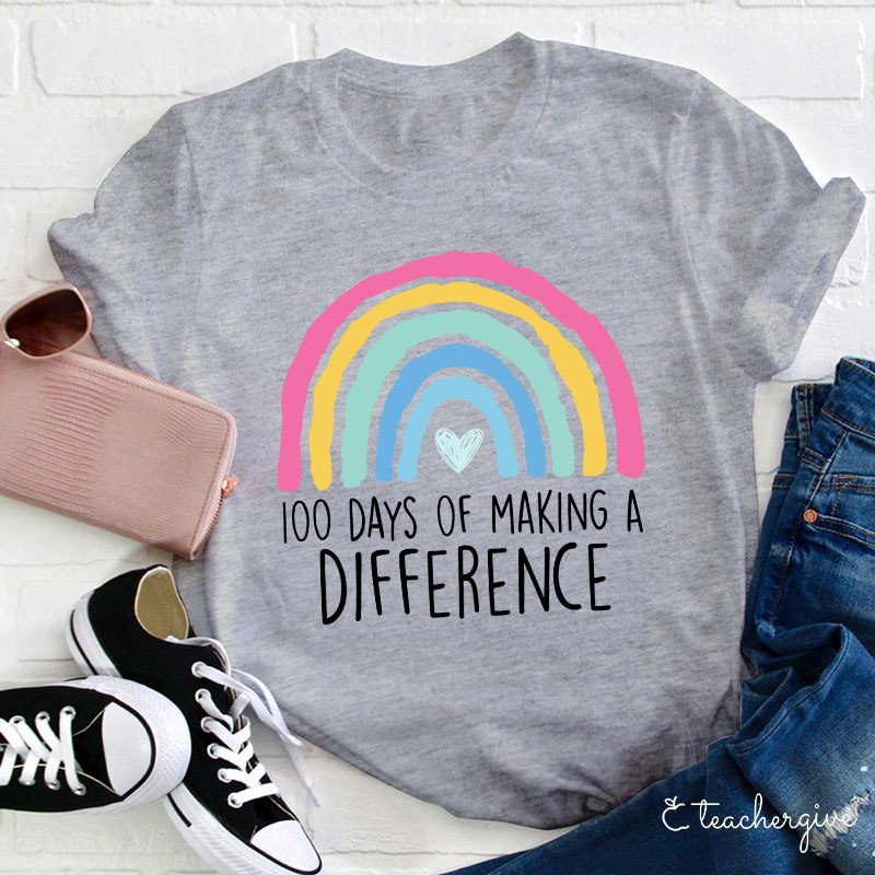 100 Days Of Making A Difference Rainbow Teacher T-Shirt