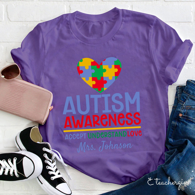 Personalized Autism Awareness Accept Understand Love Teacher T-Shirt