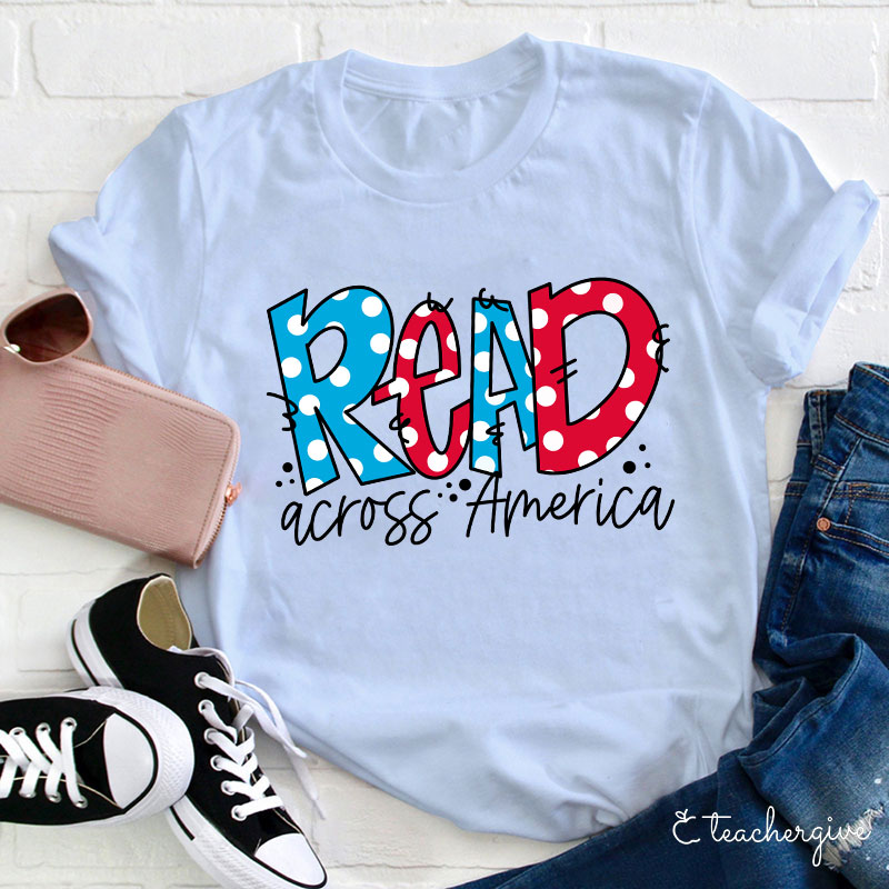 Read Across America Teacher T-Shirt