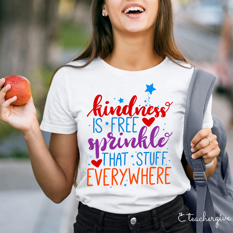 Kindness Is Free T-Shirt