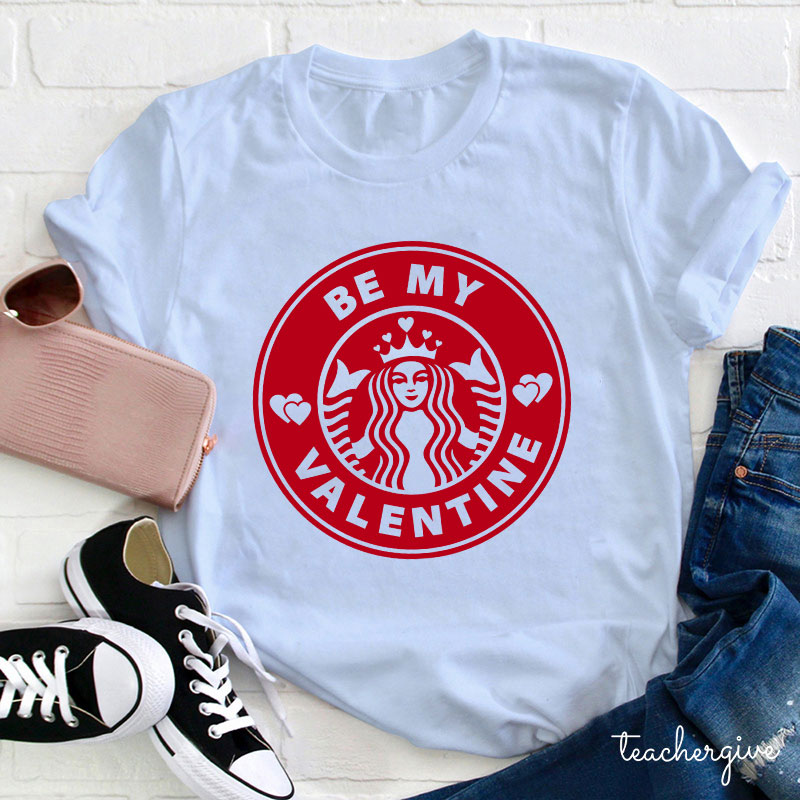 Be My Valentine Honey Teacher T-Shirt