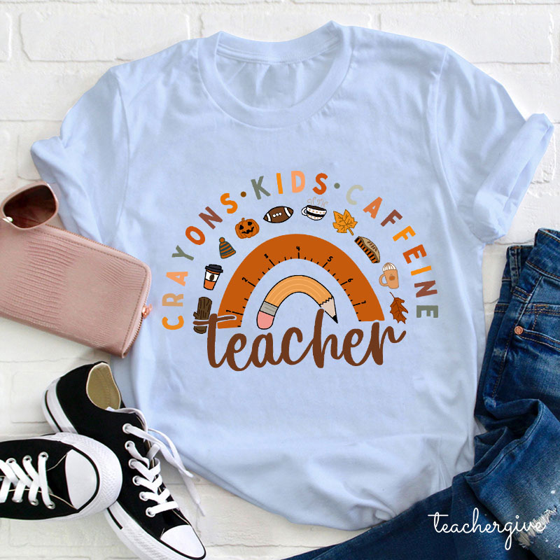 Crayons Kids Caffeine Teacher T-Shirt