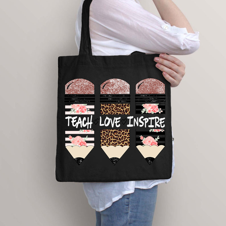 Teach Love Inspire Tote Bag