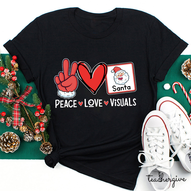 Peace Love And Visuals Teacher T-Shirt