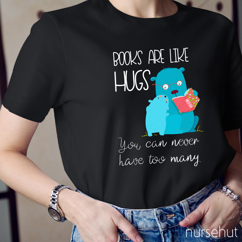 Books Are Like Hugs Teacher T-Shirt