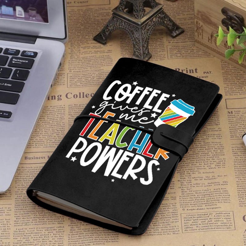 Coffee Gives Me Teacher Powers Faux Leather Notebook