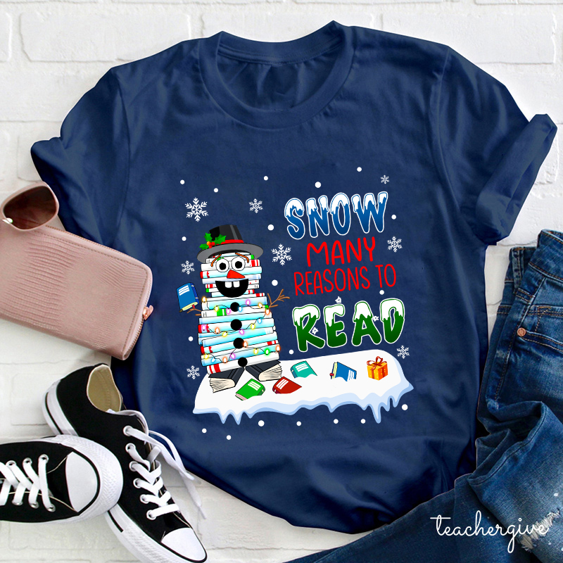 Snow Many Reasons To Read Teacher T-Shirt