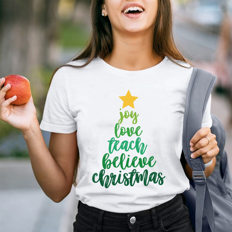 Joy Love Teach Believe Christmas Teacher T-Shirt