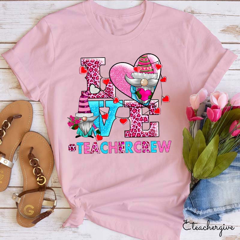 Love Teachercrew Teacher T-Shirt