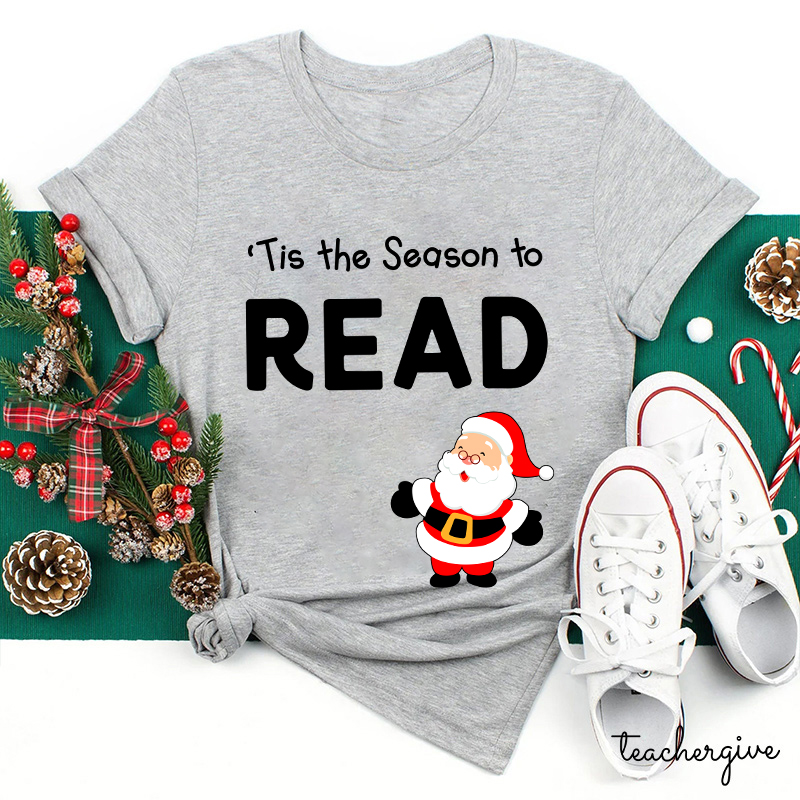 Tis The Season To Read Teacher T-Shirt