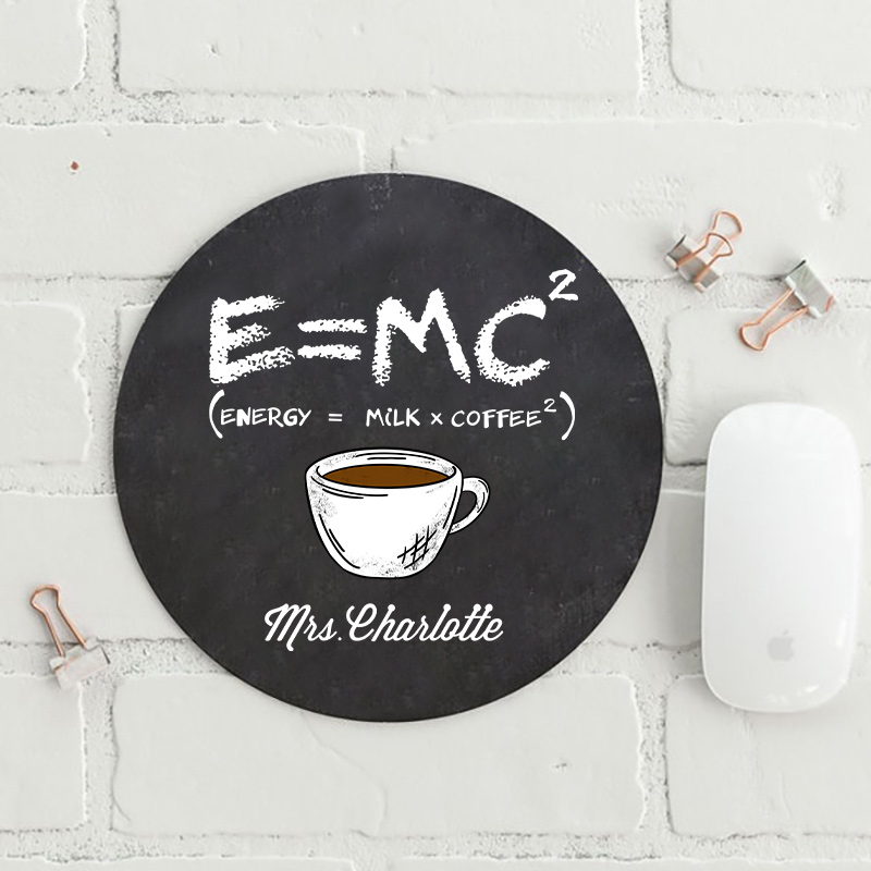 Personalized Energy=Milk+Coffee Round Mouse Pad Sale-Teachersgram