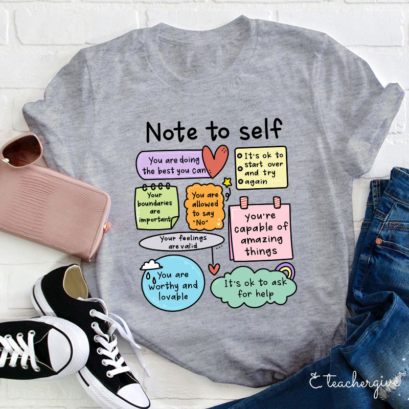 Note To Self Teacher T-Shirt