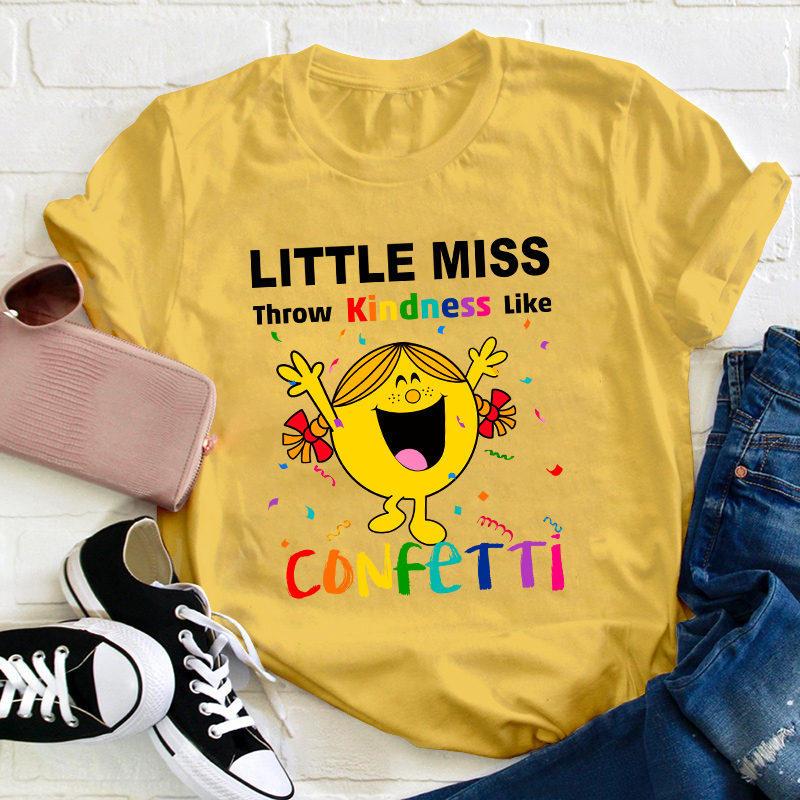 Throw Kindness Like Confetti Teacher T-Shirt