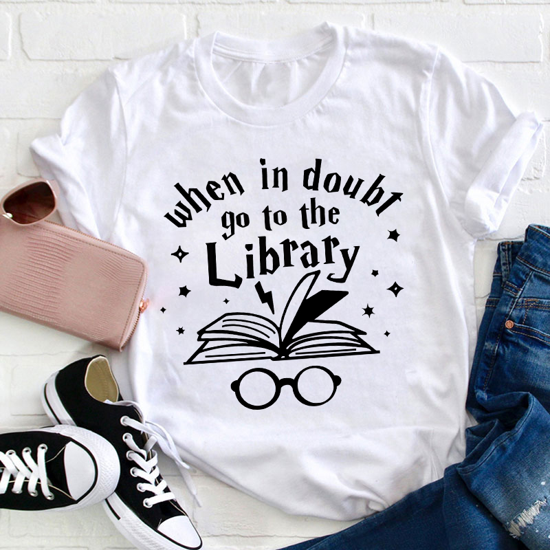 LatestWhen In Doubt Go To The Library Teacher T-Shirt for Sale-Teachersgram