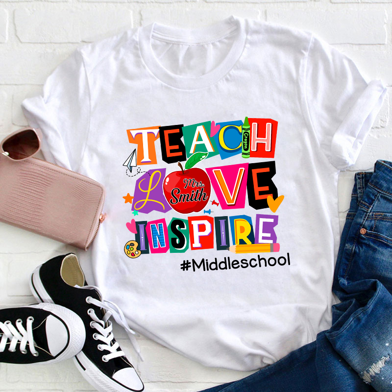 LatestPersonalized Teach Love Inspire Teacher T-Shirt for Sale-Teachersgram