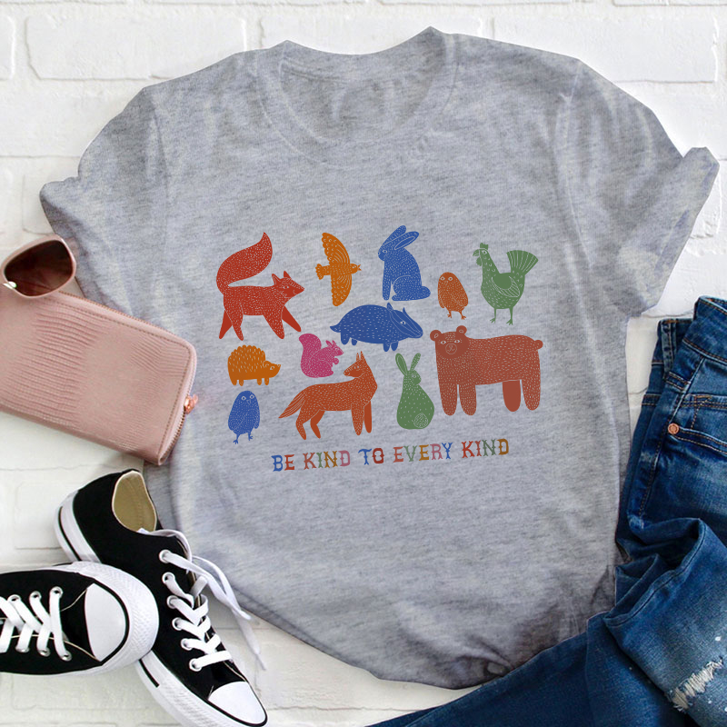 Be Kind To Every Kind Teacher T-Shirt