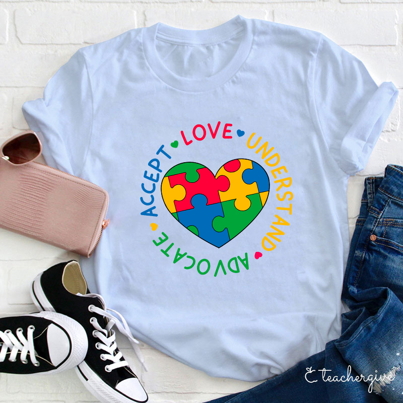 Love Understand Advocate Accept Teacher T-Shirt