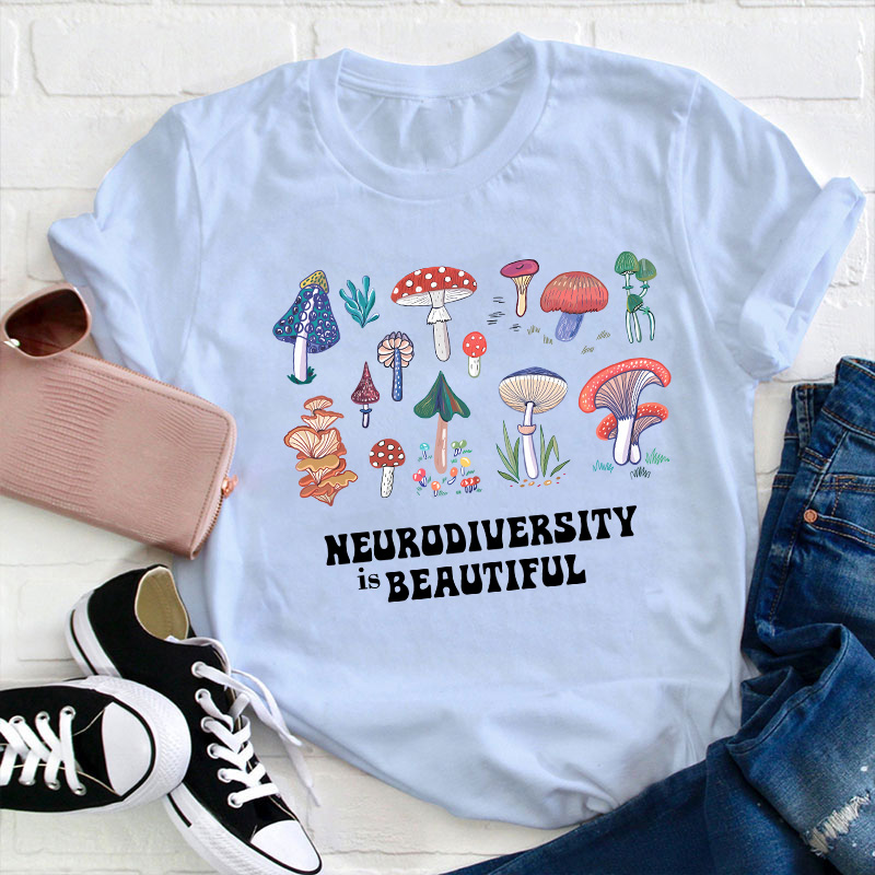 Neurodiversity Is Beautiful Teacher T-Shirt