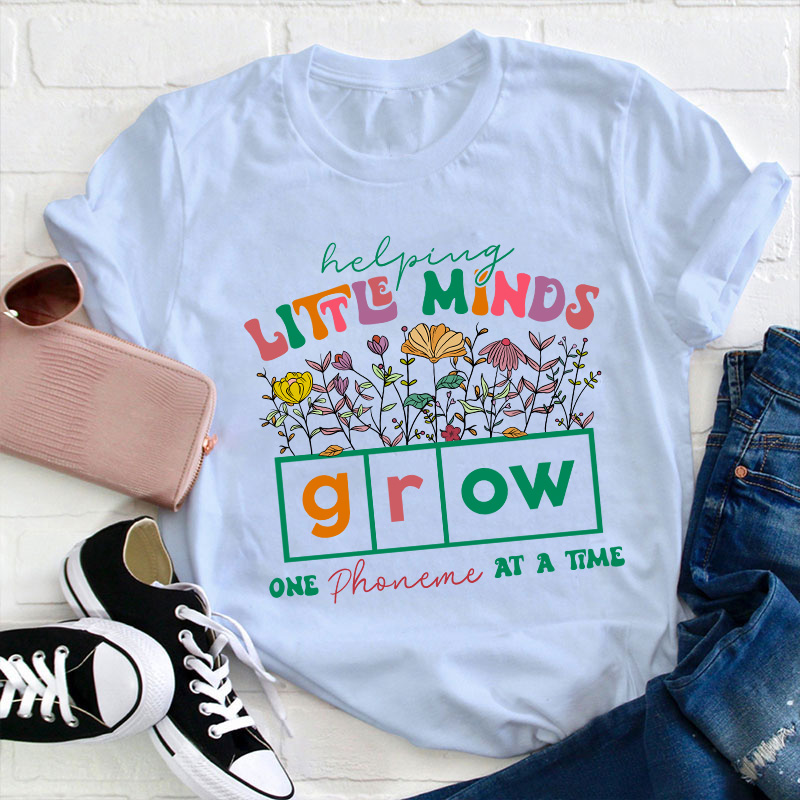 Helping Little Minds Grow Teacher T-Shirt