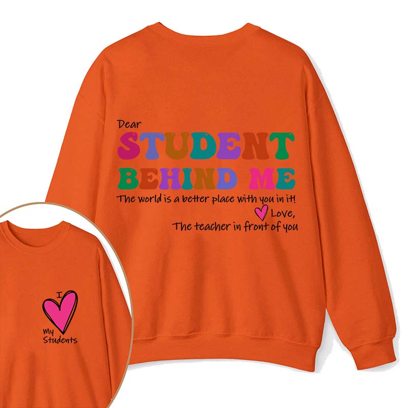 I Love My Students Teacher Two Sided Sweatshirt