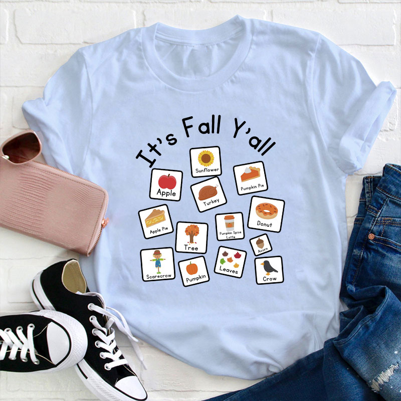 It's Fall Y'all Teacher T-Shirt