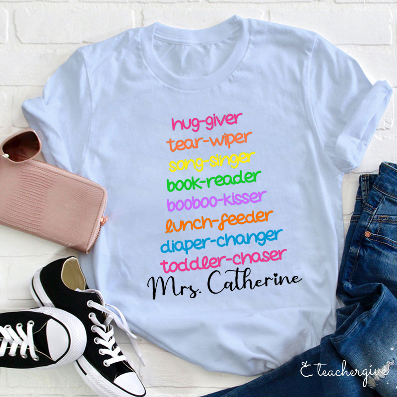 Personalized Hug-giver Tear-wiper Song-singer Book-reader Booboo-Kisser Teacher T-Shirt