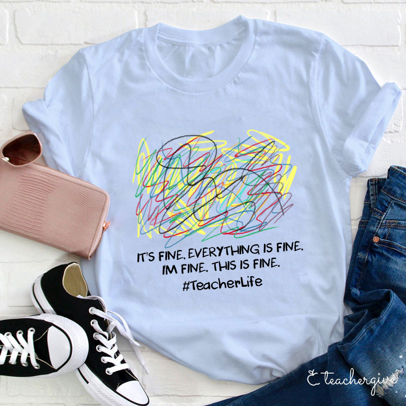 I'm Fine This Is Fine T-Shirt