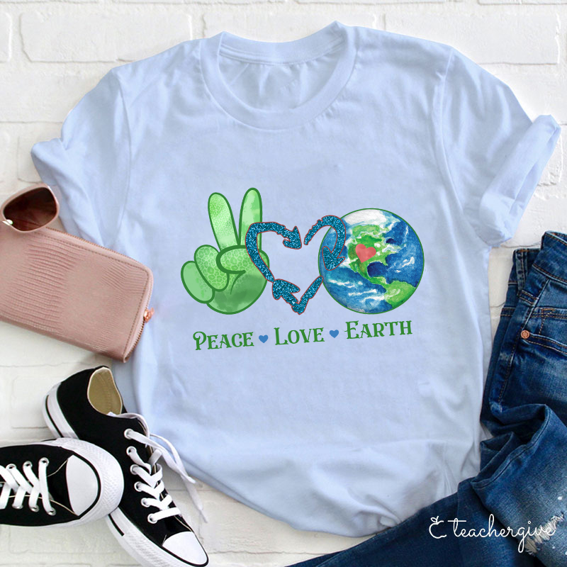 Peace Love Earth Teacher T-Shirt