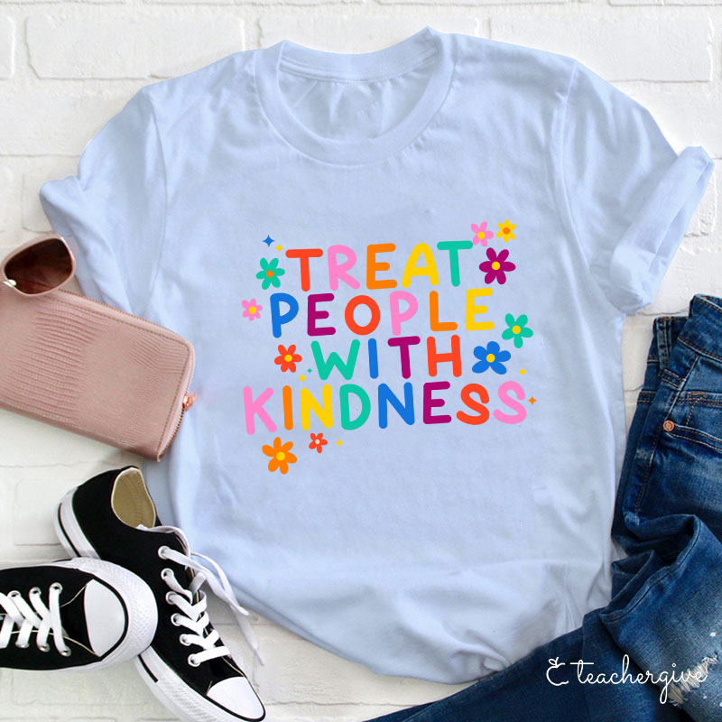 Treat People With Kindness T-Shirt