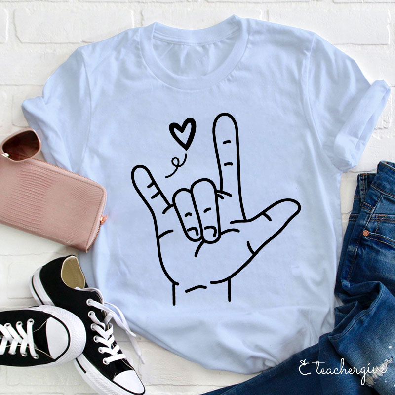 Sign Language Love Needs No Words Teacher T-Shirt