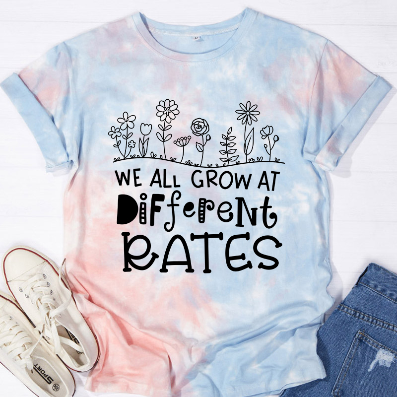 We All Grow At Different Rates Teacher Tie-dye T-Shirt