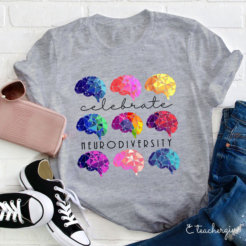 Celebrate Neurodiversity Teacher T-Shirt
