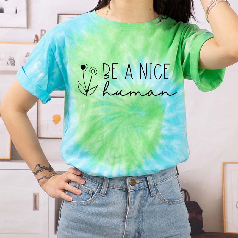 Be A Nice Human Teacher Tie-dye T-Shirt