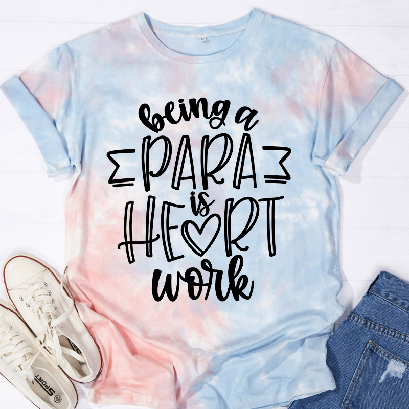 Personalized Being A Para Teacher Tie-dye T-Shirt
