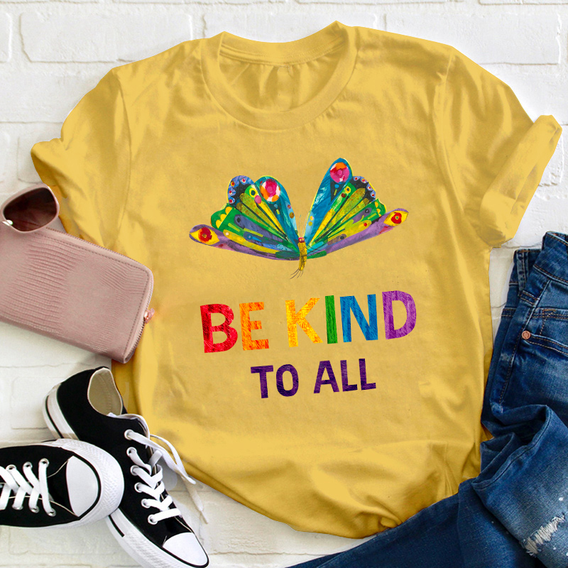 Be Kind To All Teacher T-Shirt