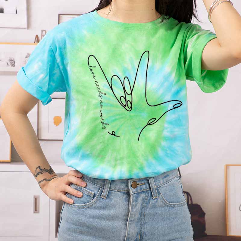 Sign Language Love Needs No Words Teacher Tie-dye T-Shirt