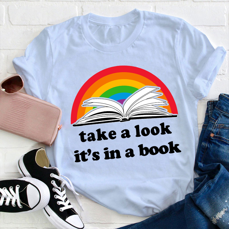 Take A Look It's In A Book T-Shirt