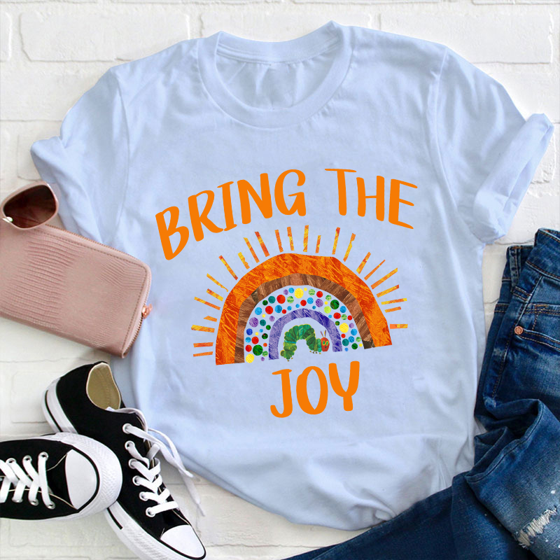 Bring The Joy Teacher T-Shirt
