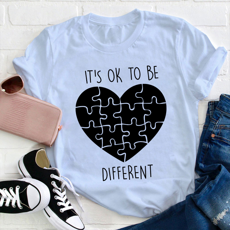 It's Ok To Be Different Love Heart Teacher T-Shirt