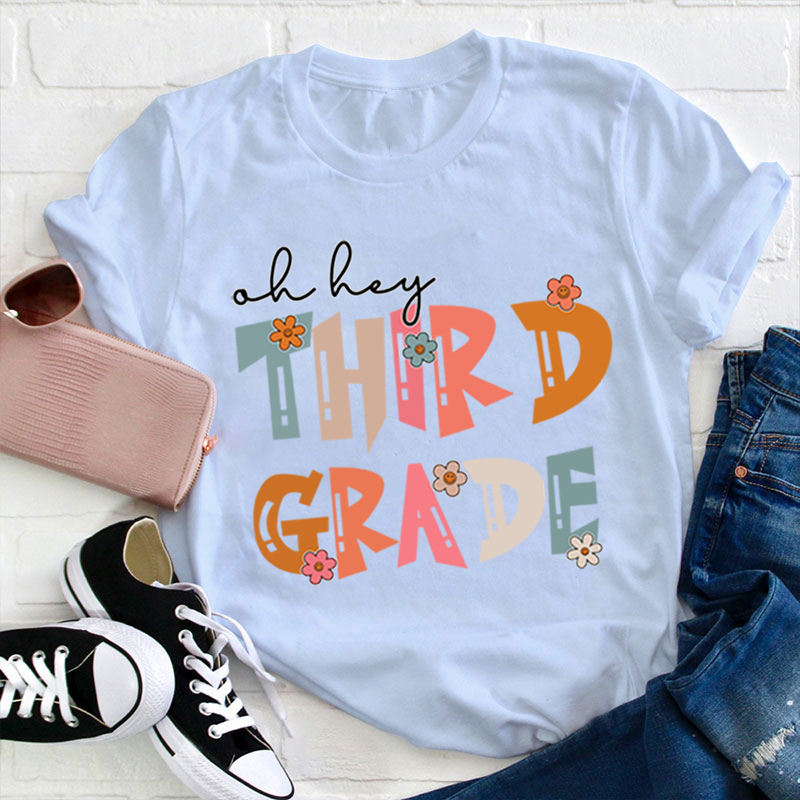 Personalized Grade Oh Hey Teacher T-Shirt